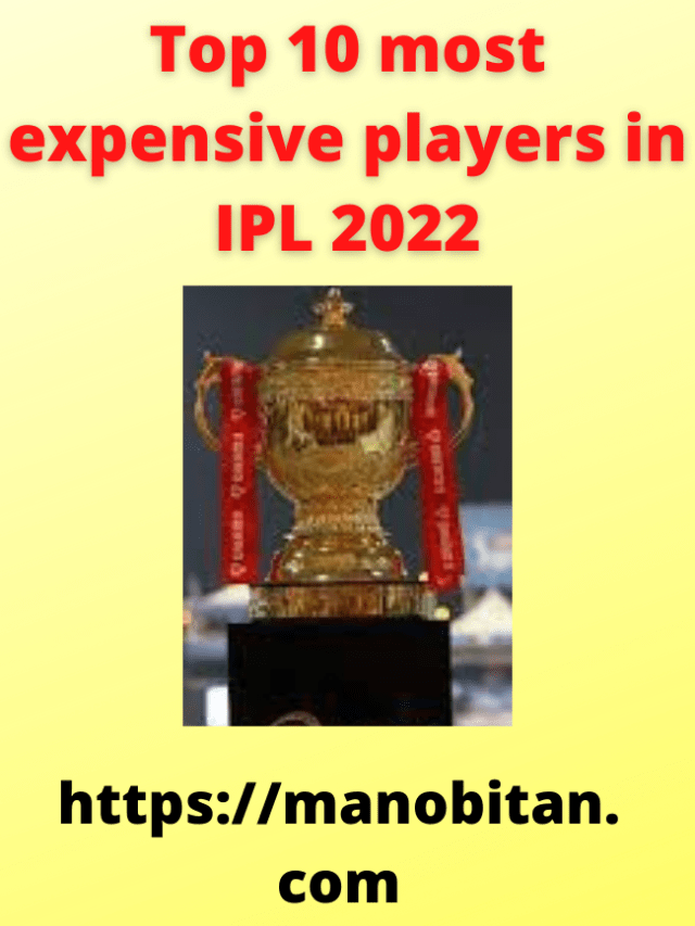 Read more about the article Top 10 most expensive players in IPL 2022