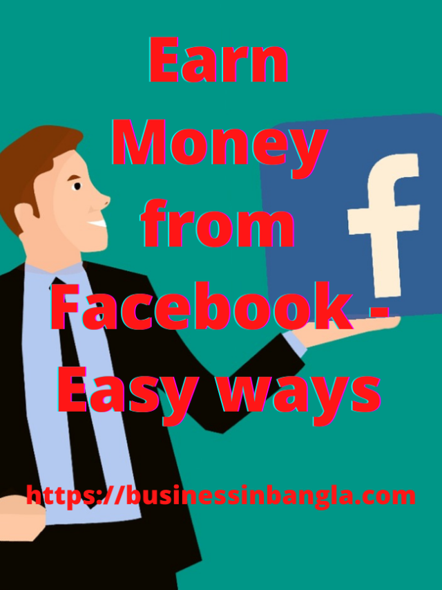 Read more about the article Earn Money from Facebook – Easy ways