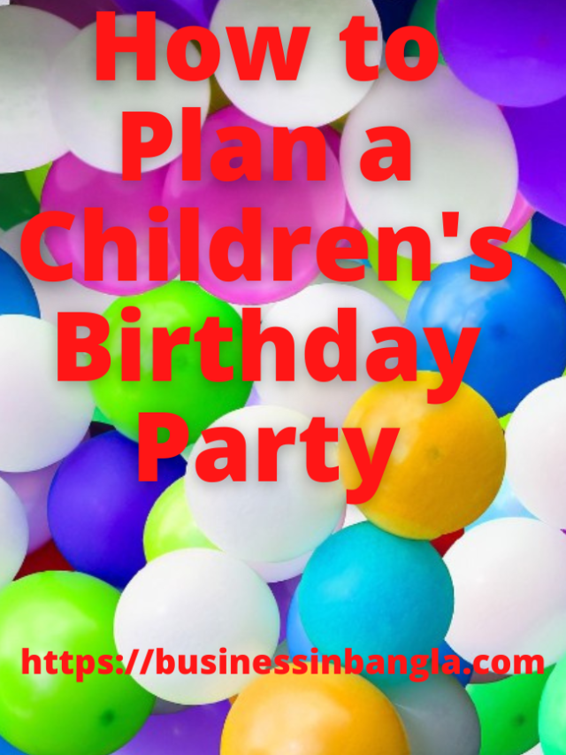 Read more about the article how to plan a children’s birthday party